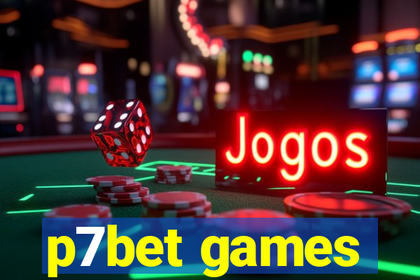 p7bet games